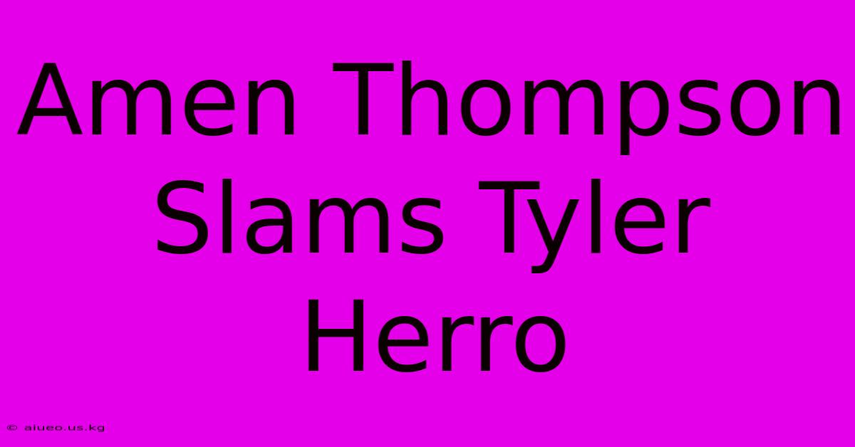 Amen Thompson Slams Tyler Herro