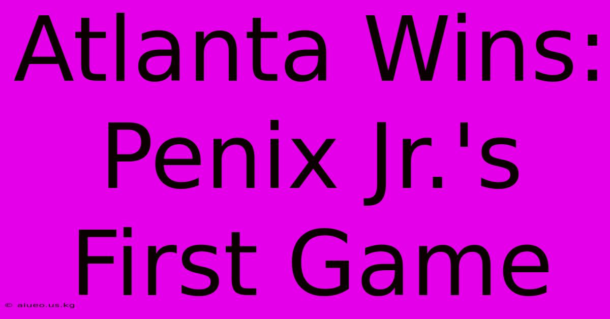 Atlanta Wins: Penix Jr.'s First Game