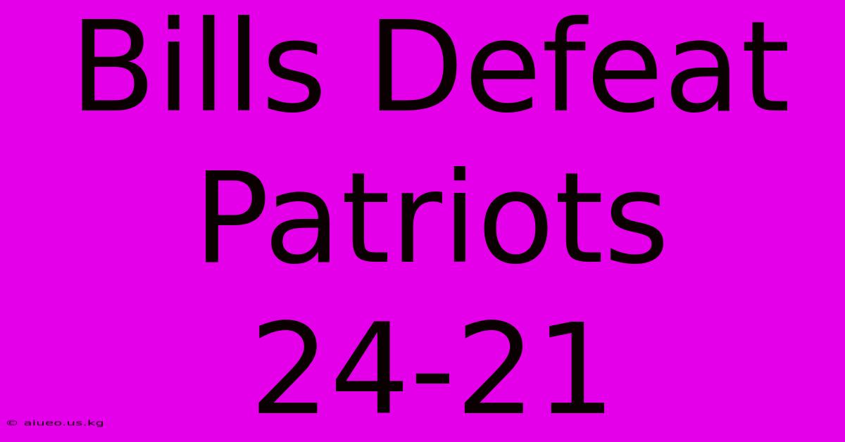 Bills Defeat Patriots 24-21