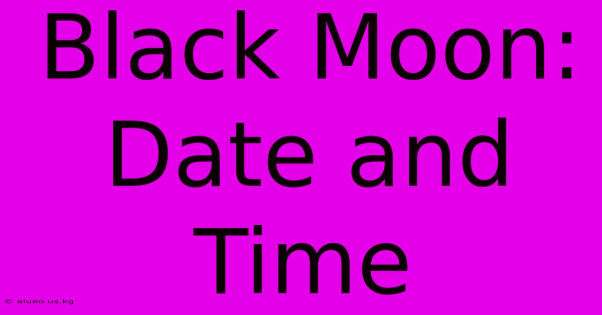 Black Moon: Date And Time