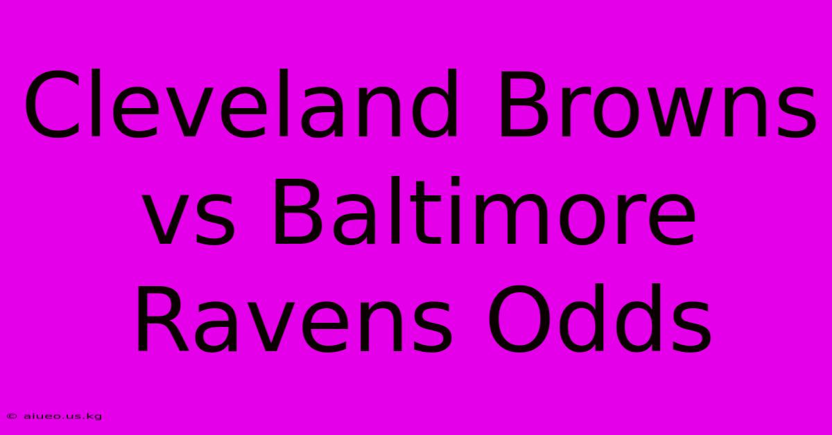 Cleveland Browns Vs Baltimore Ravens Odds