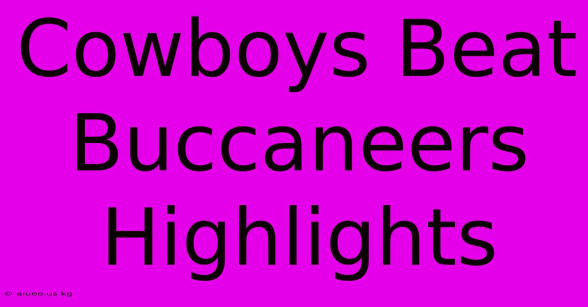 Cowboys Beat Buccaneers Highlights