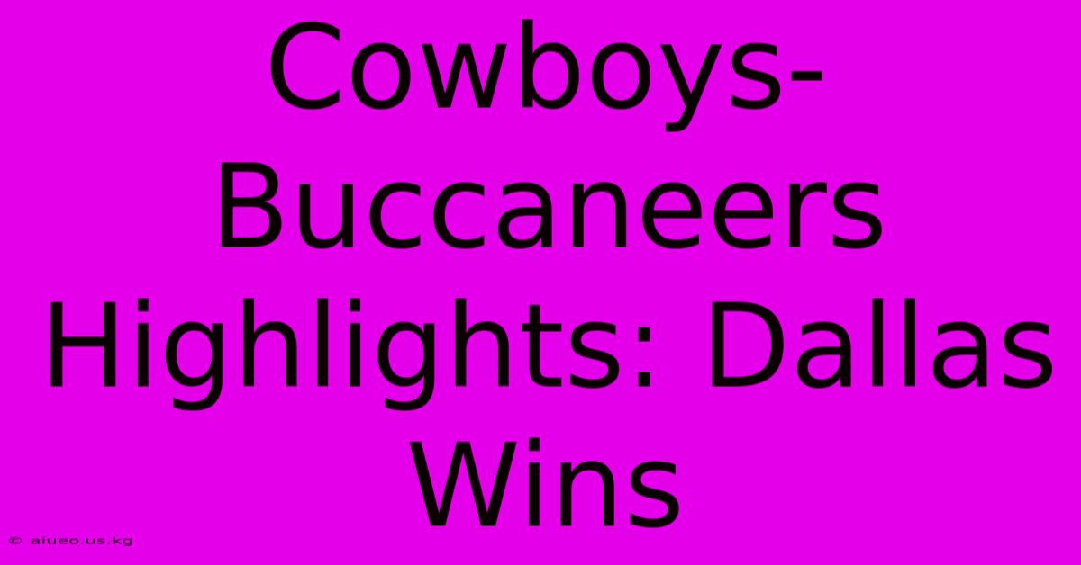 Cowboys-Buccaneers Highlights: Dallas Wins