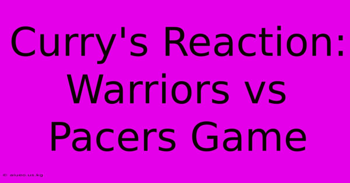 Curry's Reaction: Warriors Vs Pacers Game