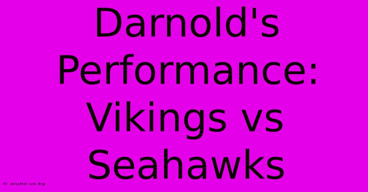 Darnold's Performance: Vikings Vs Seahawks