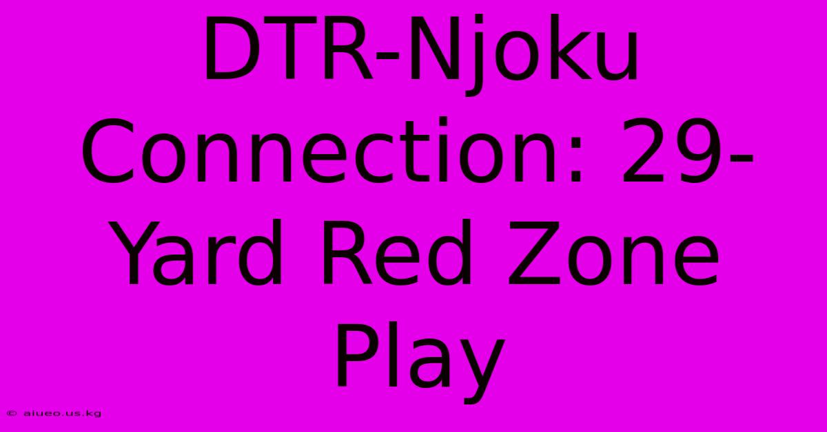 DTR-Njoku Connection: 29-Yard Red Zone Play