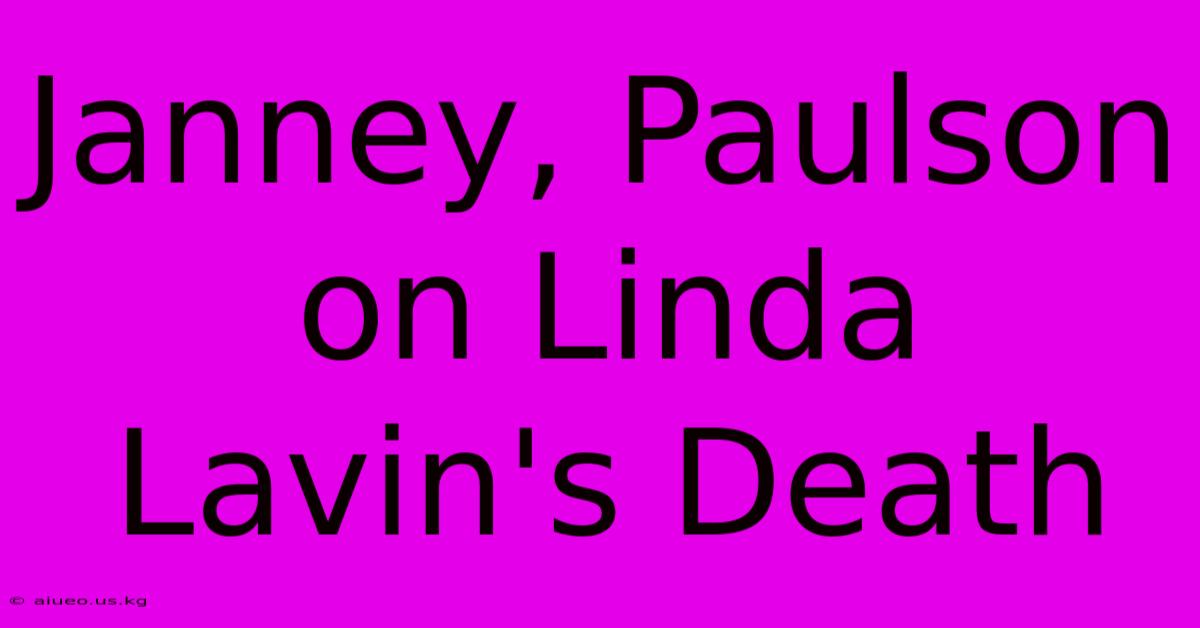 Janney, Paulson On Linda Lavin's Death