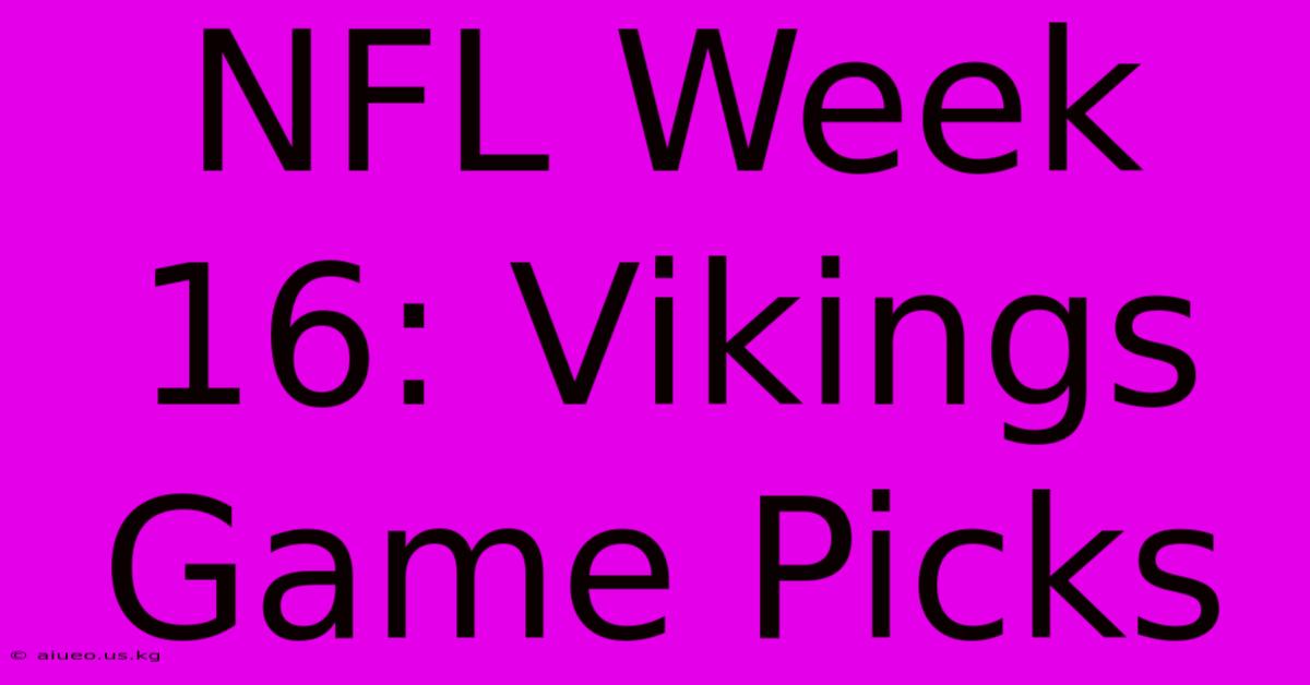 NFL Week 16: Vikings Game Picks