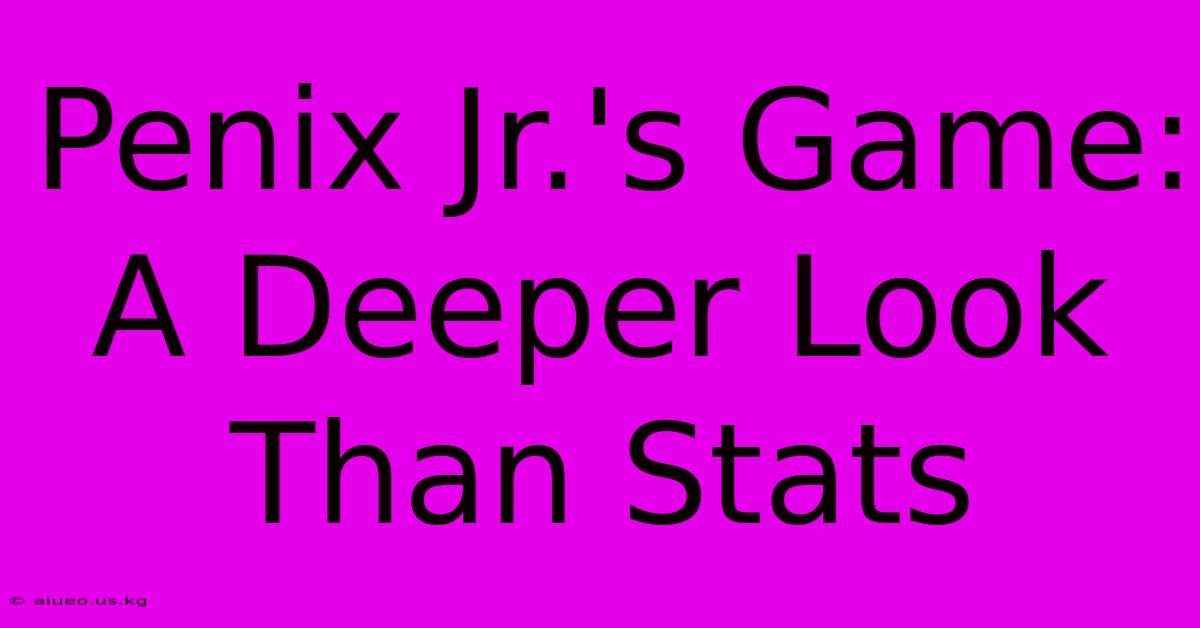 Penix Jr.'s Game: A Deeper Look Than Stats