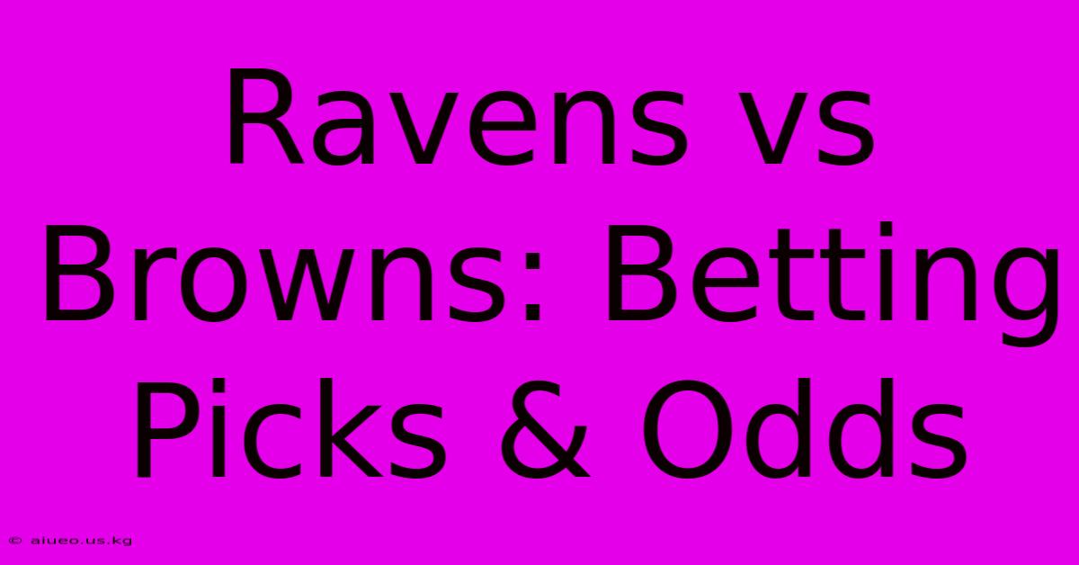 Ravens Vs Browns: Betting Picks & Odds