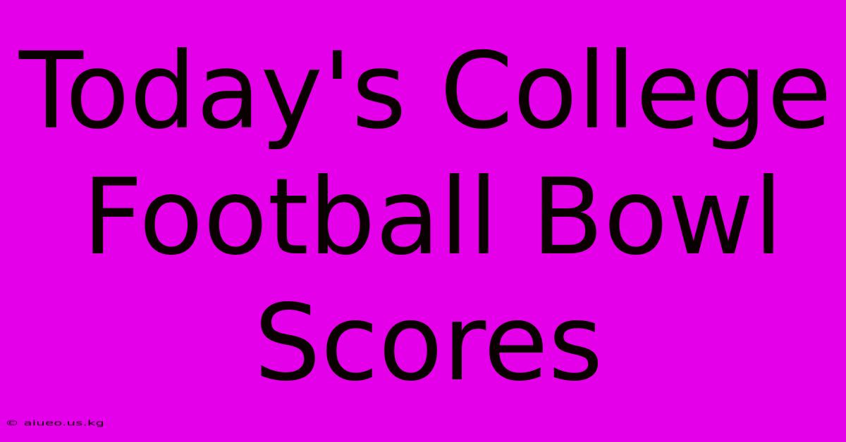 Today's College Football Bowl Scores